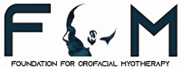 FOM - Foundation for Orofacial Myotherapy